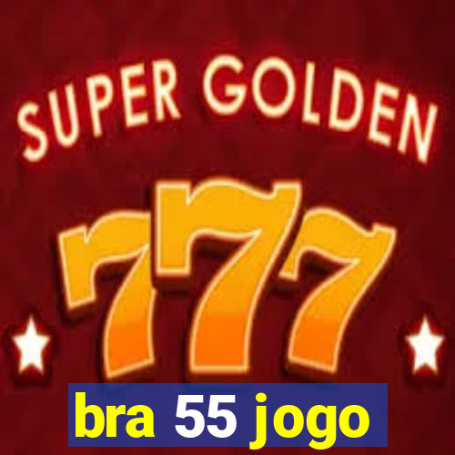 bra 55 jogo